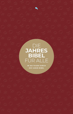 Die Jahresbibel für alle – „Red Edition“ von Herausgegeben von Fontis Verlag Basel; Mitherausgegeben von Biblica,  Inc.