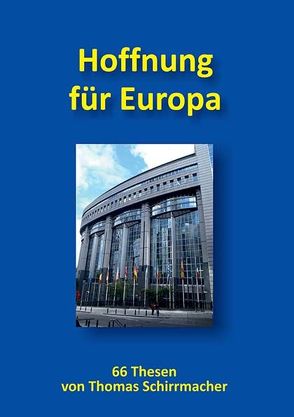Hoffnung für Europa von Hinkelmann,  Frank, Schirrmacher,  Thomas
