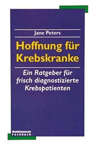 Hoffnung für Krebskranke von Peters,  Jane