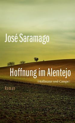 Hoffnung im Alentejo von Bettermann,  Rainer, Saramago,  José