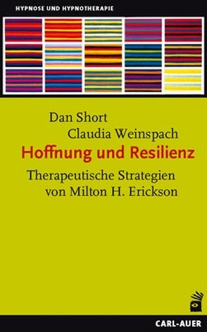 Hoffnung und Resilienz von Holtz,  Karl-Ludwig, Short,  Dan, Trenkle,  Bernhard, Weinspach,  Claudia