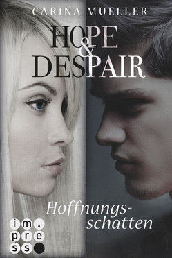 Hope & Despair 1: Hoffnungsschatten von Mueller,  Carina