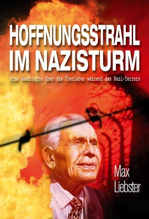 Hoffnungsstrahl im Nazisturm von Liebster,  Max