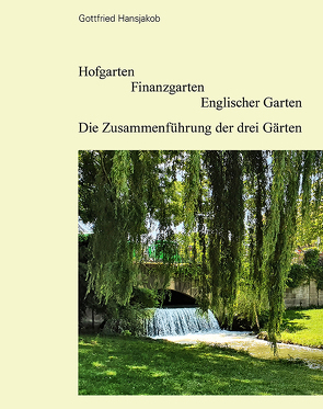 Hofgarten Finanzgarten Englischer Garten von Hansjakob,  Gottfried