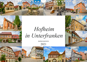 Hofheim in Unterfranken Impressionen (Wandkalender 2021 DIN A4 quer) von Meutzner,  Dirk