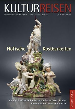 Höfische Kostbarkeiten aus der Frankenthaler Porzellan-Manufaktur in der Sammlung von Schloss Benrath von Klein,  Walter, Lackinger,  Inge, Overdick,  Michael, Stapel,  Jochen, Uerscheln,  Gabriele