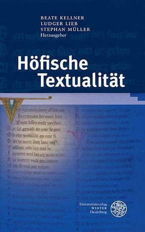 Höfische Textualität von Hon,  Jan, Kellner,  Beate, Lieb,  Ludger, Mueller,  Stephan, Selmayr,  Pia