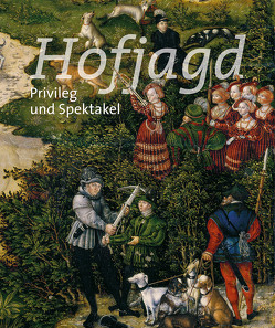 Hofjagd von Bischoff,  Michael, Borggrefe,  Heiner, Lüpkes,  Vera