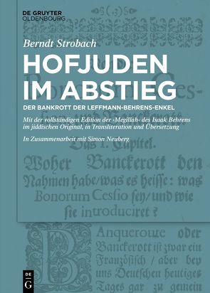 Hofjuden im Abstieg: Der Bankrott der Leffmann-Behrens-Enkel von Neuberg,  Simon, Strobach,  Berndt
