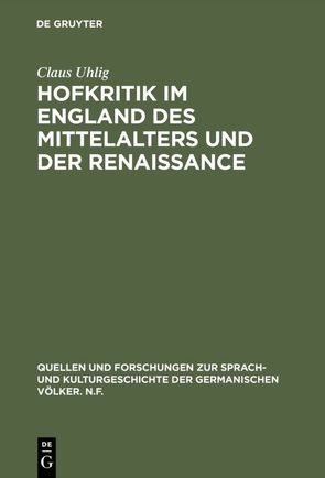 Hofkritik im England des Mittelalters und der Renaissance von Uhlig,  Claus