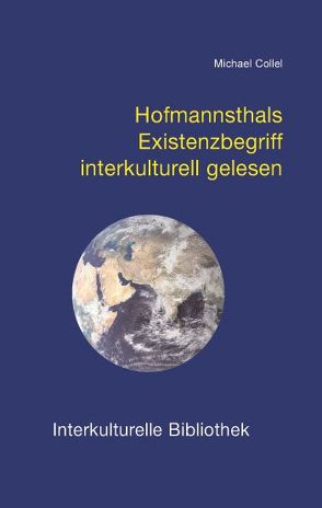Hofmannsthals Existenzbegriff interkulturell gelesen von Collel,  Michael