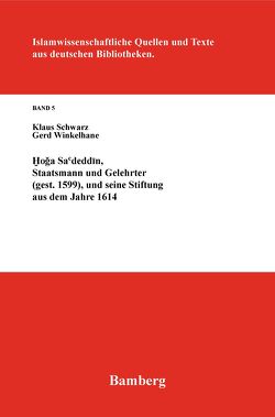 Hoga Sa’deddin, Staatsmann und Gelehrter (gest. 1599) von Schwarz,  Klaus, Winkelhane,  Gerd