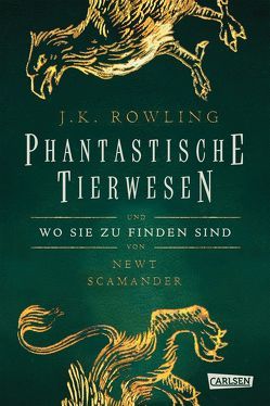 Hogwarts-Schulbücher: Phantastische Tierwesen und wo sie zu finden sind von Fritz,  Klaus, Rowling,  J. K.