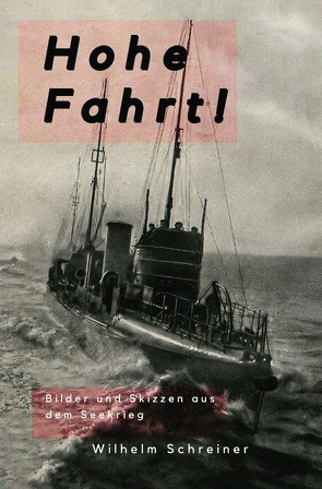 Hohe Fahrt! von Schreiner,  Wilhelm