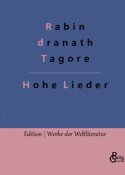 Hohe Lieder von Gröls-Verlag,  Redaktion, Tagore,  Rabindranath