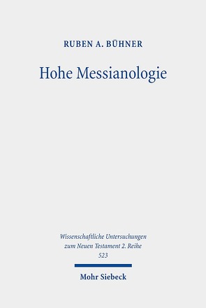 Hohe Messianologie von Bühner,  Ruben A.