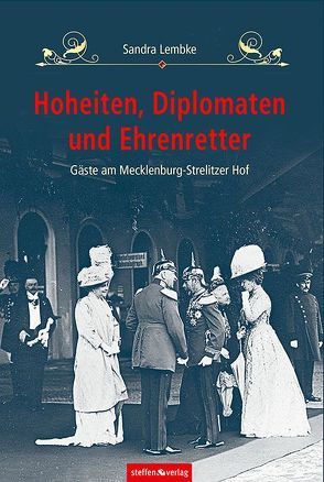 Hoheiten, Diplomaten und Ehrenretter von Lembke,  Sandra