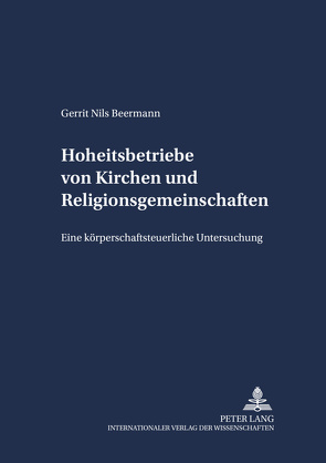 Hoheitsbetriebe von Kirchen und Religionsgemeinschaften von Beermann,  Gerrit Nils