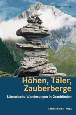 Höhen, Täler, Zauberberge von Bellasi,  Andrea, Gruber,  Erich