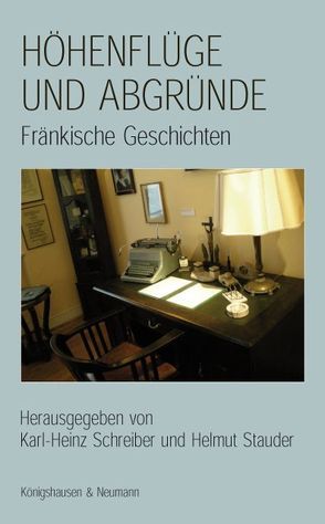 Höhenflüge und Abgründe von Schreiber Karl H, Stauder,  Helmut