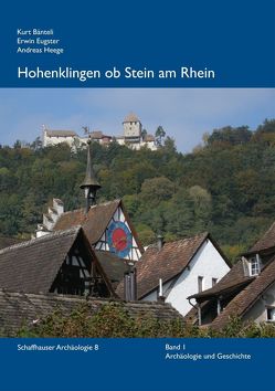 Hohenklingen ob Stein am Rhein von Bänteli,  Kurt, Eugster,  Erwin, Heege,  Andreas, Rehazek,  André