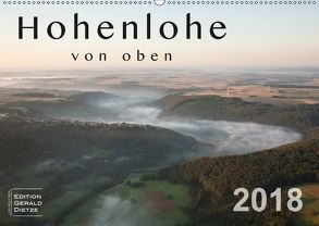 Hohenlohe von oben (Wandkalender 2018 DIN A2 quer) von Dietze,  Gerald