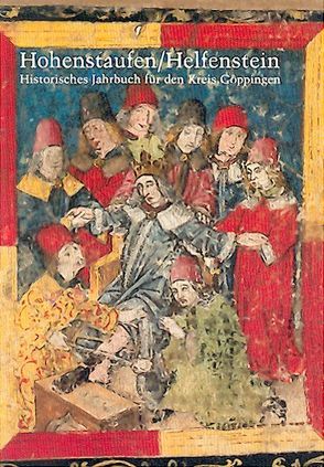 Hohenstaufen/Helfenstein. Historisches Jahrbuch für den Kreis Göppingen / Hohenstaufen/Helfenstein. Historisches Jahrbuch für den Kreis Göppingen 13 von Barteit-Klopp,  Marlies, Fleck,  Walter G, Gröber,  Manfred, Havlik,  Philipe, Lang,  Stefan, Montenari,  Michael, Pfertzschner,  Hans-Ulrich, Plieninger,  Konrad, Rademacher,  Reinhard, Schade,  Richard E, Schmid,  Jochen, Schmidt,  Gilya Gerda, Schmoll,  Friedemann, Weinfurter,  Stefan, Ziegler,  Walter