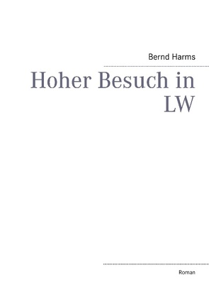 Hoher Besuch in LW von Harms,  Bernd