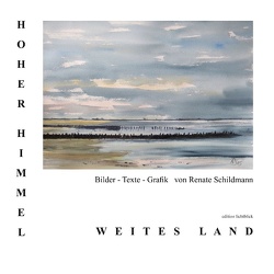 Hoher Himmel – Weites Land von Schildmann,  Renate