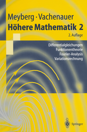 Höhere Mathematik 2 von Meyberg,  Kurt, Vachenauer,  Peter
