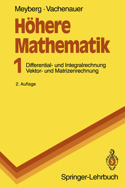 Höhere Mathematik von Meyberg,  Kurt, Vachenauer,  Peter