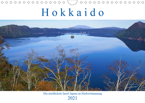 Hokkaido – Die nördlichste Insel Japans in Herbststimmung (Wandkalender 2021 DIN A4 quer) von Nogal,  Piotr