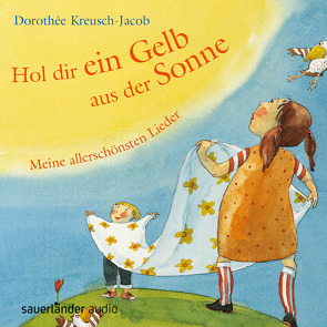 Hol dir ein Gelb aus der Sonne von Kreusch-Jacob,  Dorothée