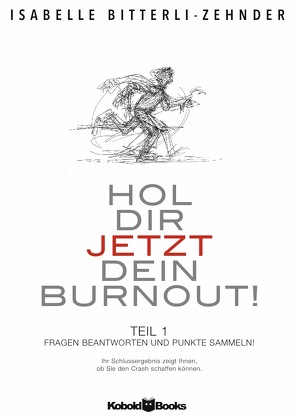 Hol dir jetzt dein Burn-out! von Bitterli,  Isabelle