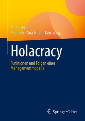 Holacracy von Kühl,  Stefan, Sua-Ngam-Iam,  Phanmika