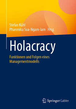 Holacracy von Kühl,  Stefan, Sua-Ngam-Iam,  Phanmika