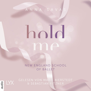 Hold Me – New England School of Ballet von Savas,  Anna