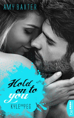 Hold on to you – Kyle & Peg von Baxter,  Amy
