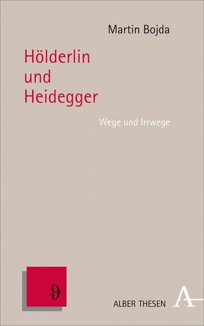 Hölderlin und Heidegger von Bojda,  Martin