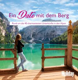 HOLIDAY Reisebuch: Ein Date mit dem Berg von Hajner,  Lea