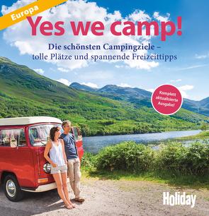 HOLIDAY Reisebuch: Yes we camp! Europa von Haas,  Christian, Klemmer,  Axel, Köhler,  Robert, Krammer,  Martina, Schüler,  Roland, Siefert,  Heidi, Stadler,  Eva