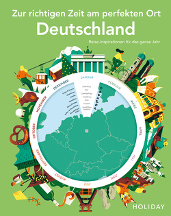 HOLIDAY Reisebuch: Zur richtigen Zeit am perfekten Ort – Deutschland von Nöldeke,  Renate