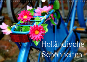 Holländische Schönheiten (Wandkalender 2022 DIN A3 quer) von Krone,  Elke