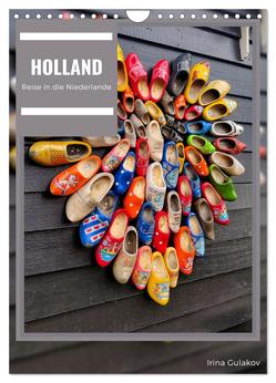 Holland – Eine Reise in die Niederlande (Wandkalender 2024 DIN A4 hoch), CALVENDO Monatskalender von Gulakov,  Irina