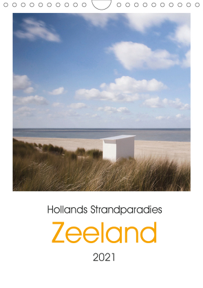 Hollands Strandparadies Zeeland (Wandkalender 2021 DIN A4 hoch) von Naumann,  Conny