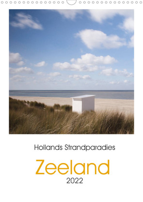 Hollands Strandparadies Zeeland (Wandkalender 2022 DIN A3 hoch) von Naumann,  Conny