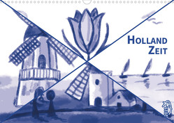 HollandZeit (Wandkalender 2022 DIN A3 quer) von a. D.