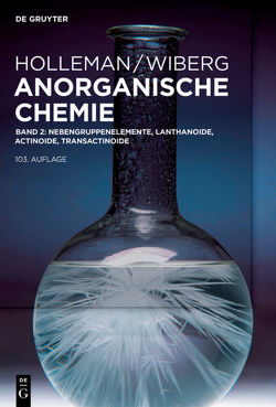 Holleman • Wiberg Anorganische Chemie / Nebengruppenelemente, Lanthanoide, Actinoide, Transactinoide von Holleman,  Arnold F., Wiberg,  Nils
