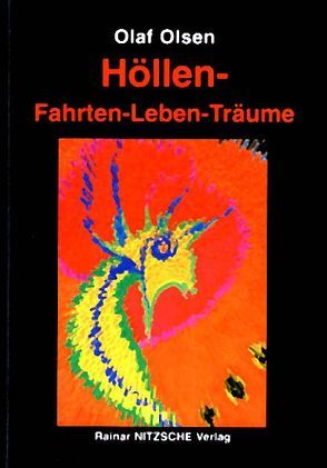 Höllen-Fahrten-Leben-Träume von Nitzsche,  Rainar, Olsen,  Olaf