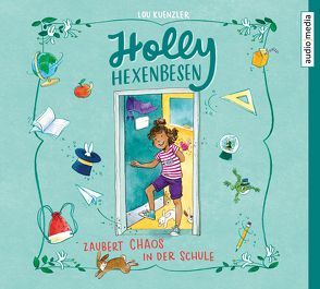 Holly Hexenbesen zaubert Chaos in der Schule von Greitzke,  Yvonne, Kuenzler,  Lou